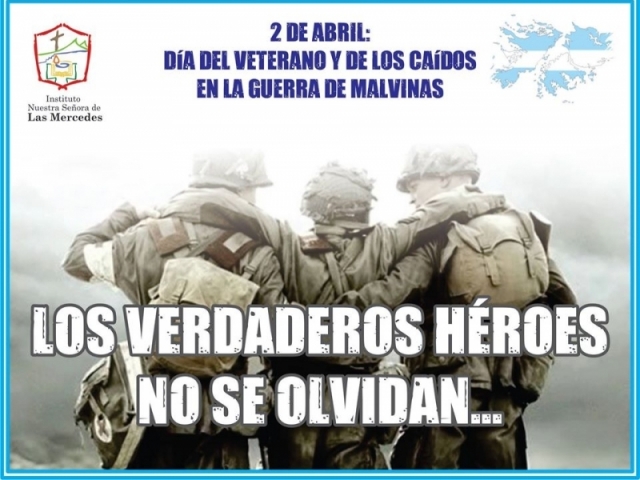 DIA DEL VETERANO Y LOS CAIDOS EN LA GUERRA DE MALVINAS