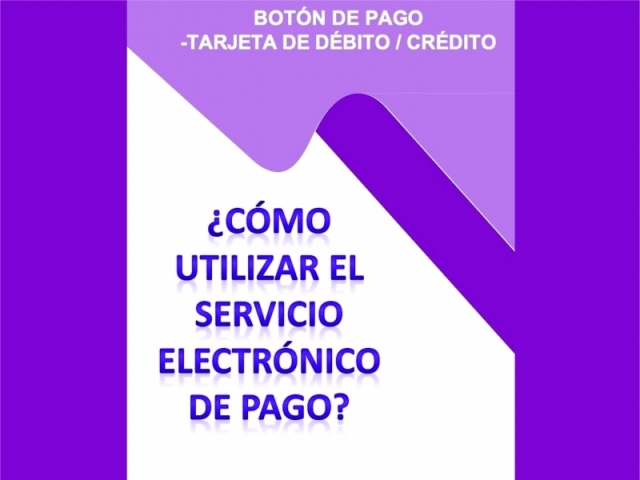 ¿CÓMO UTILIZAR EL SERVICIO ELECTRONICO DE PAGO?...SISTEMA SIRO