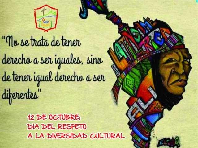 12 DE OCTUBRE: DIA DEL RESPETO A LA DIVERSIDAD CULTURAL